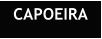 CAPOEIRA